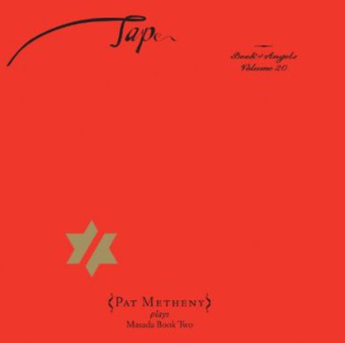 Pat Metheny - Tap: John Zorn's Book Of Angels, Vol. 20