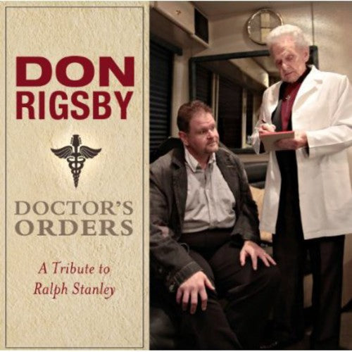 Don Rigsby - Doctor'S Orders - A Tribute To Ralph Stanley