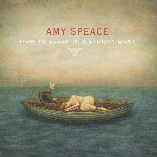 Amy Speace - How to Sleep in a Stormy Boat