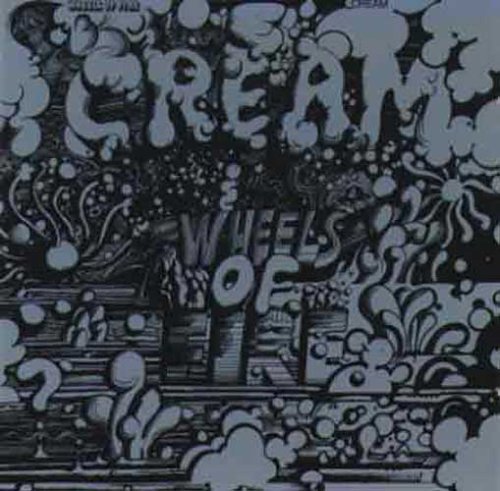 Cream - Wheels of Fire