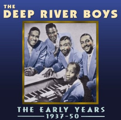 Deep River Boys - The Early Years 1937-50