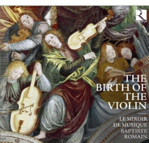 Le Miroir De Musique/ Romain - Birth of the Violin