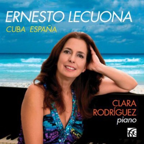 Lecuona/ Clara Rodriguez - Piano Works