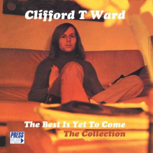 Clifford Ward T - Best Is Yet to Come