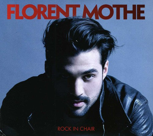 Florent Mothe - Rock in Chair