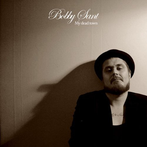 Bobby Sant - My Dead Town