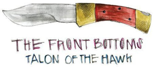 Front Bottoms - Talon of the Hawk