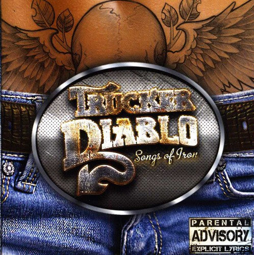 Trucker Diablo - Songs of Iron