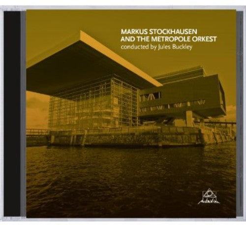 Markus Stockhausen & the Metropole Orkest - Markus Stockhausen And The Metropole Orkest