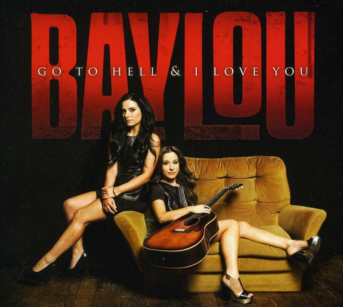 Baylou - Go to Hell & I Love You