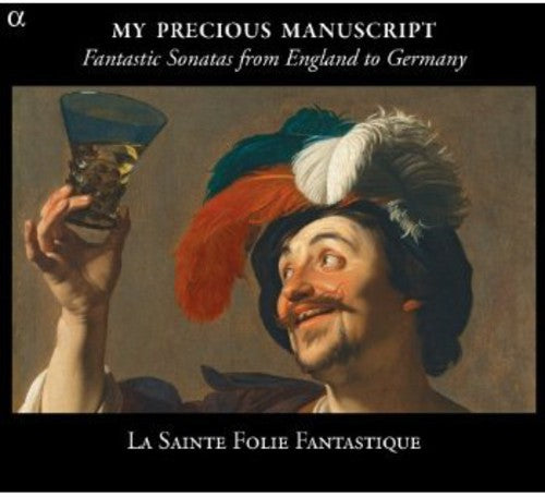 La Sainte-Folie Fantastique - Fantastic Sonatas-Lost Manuscripts