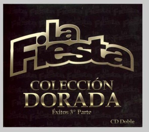 Fiesta La - Coleccion Dorada Exitos 3Ra Parte