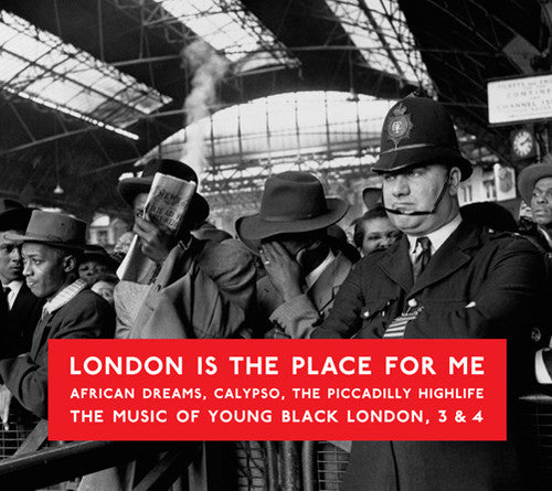 London Is the Place for Me: African Dreams/ Var - London Is the Place for Me: African Dreams, Calypso, the Piccadilly