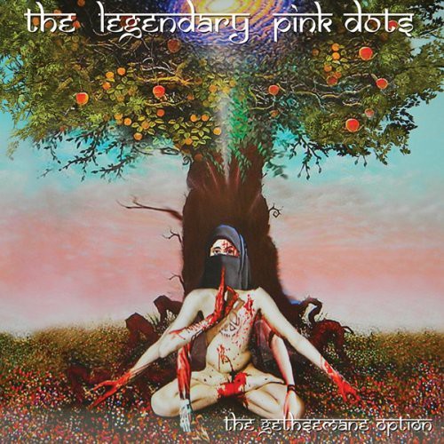 The Legendary Pink Dots - The Gethsemane Option