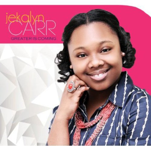 Jekalyn Carr - Greater Is Coming