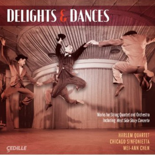 Abels/ Chicago Sinfonietta/ Harlem Quartet - Delights & Dances