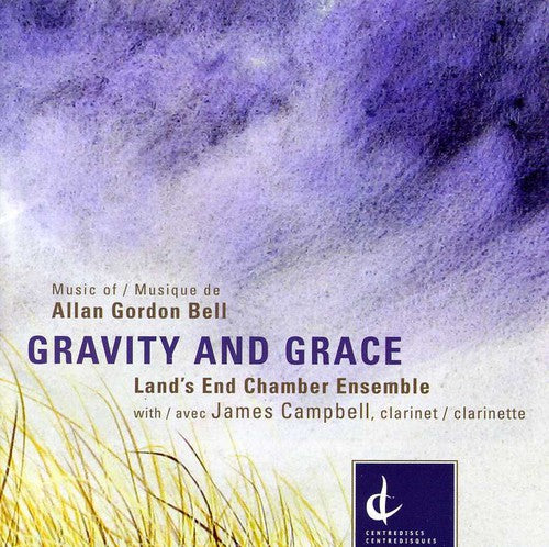 Bell/ Land's End Chamber Ensemble/ Campbell - Gravity & Grace