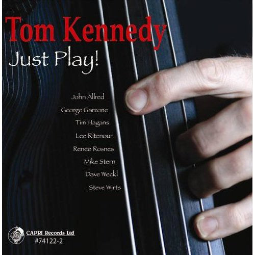Tom Kennedy - Just Play!