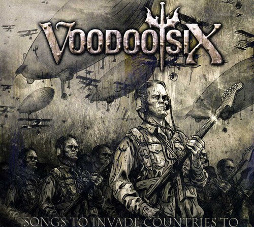 Voodoo Six - Songs To Invade Countries To