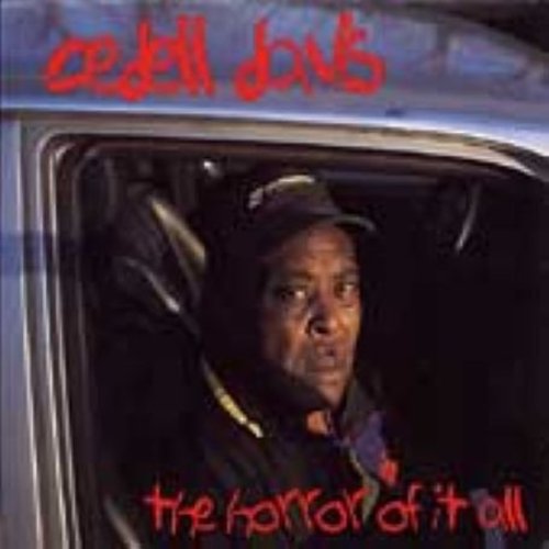 Cedell Davis - Horror of It All