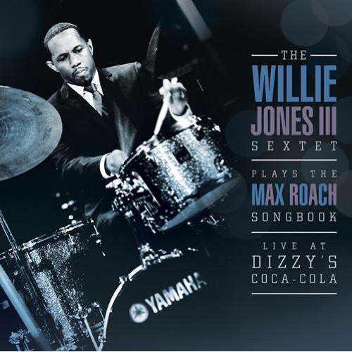 Willie Jones III - Willie Jones III Plays the Max Roach Songbook