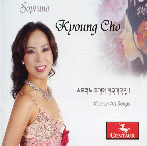 Kyoung Cho - Korean Art Songs