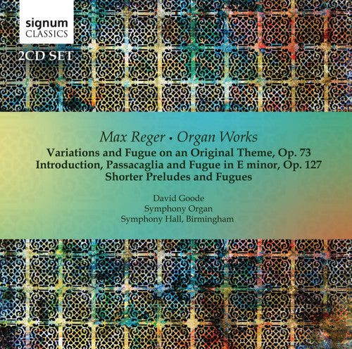 Reger/ Goode/ Symphony Organ - Organ Works