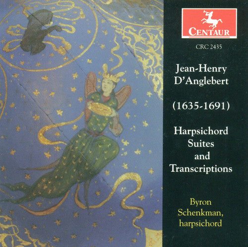Jean-Henry D'Anglebert / Byron Schenkman - Harpsichord Suites & Transcriptions