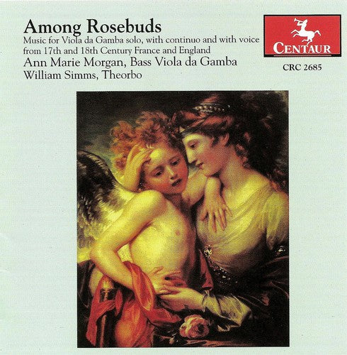 Morgan/ Simms/ Baltzar/ Lawes/ Simpson - Among Rosebuds: Music for Viola Da Gamba Solo