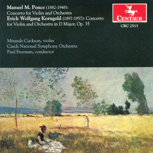Ponce/ Korngold/ Cuckson/ Freeman/ Czech Nso - Concertos for Violin & Orchestra