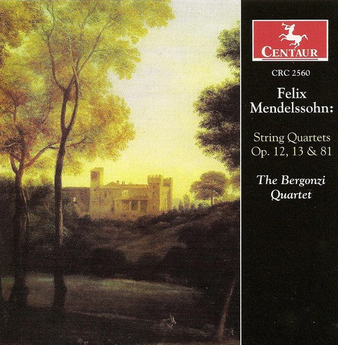 Mendelssohn/ Bergonzi Quartet - String Quartets