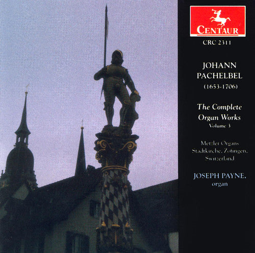 Pachelbel/ Payne - Complete Organ Works 3