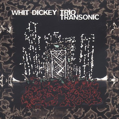 Whit Dickey & Trio - Transonic