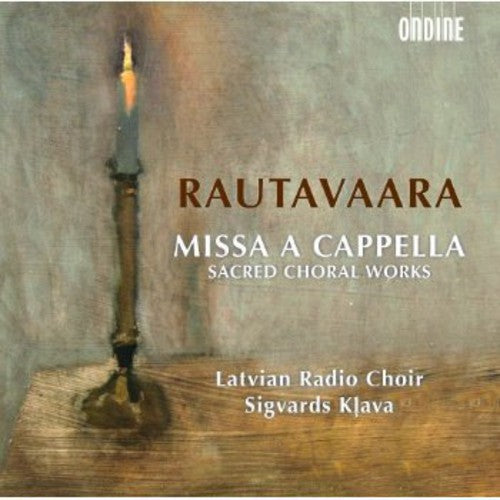 Rautavaara/ Latvian Radio Choir/ Klava - Missa a Cappella: Sacred Choral Works