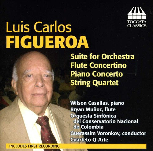 Figueroa/ Casallas/ Munoz/ Cuarteto Q-Arte - Orchestral & Chamber Music