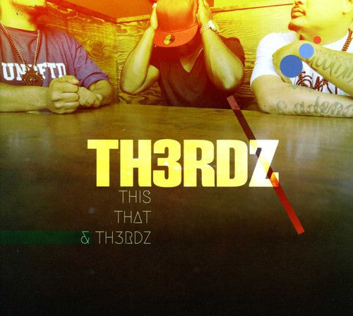 Th3rdz - This, That and Th3rdz