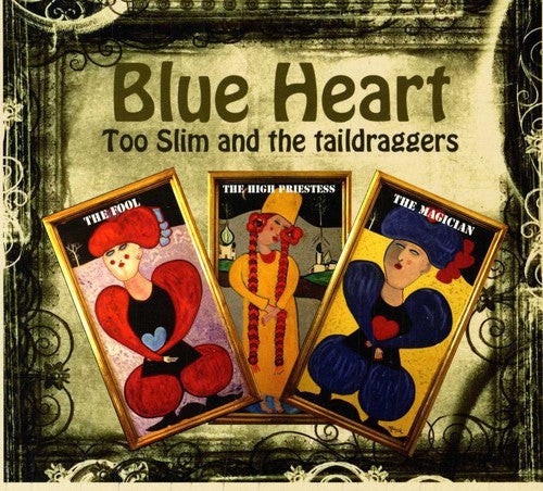 Too Slim & the Taildraggers - Blue Heart