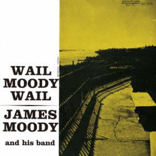 James Moody - Wail Moody Wail