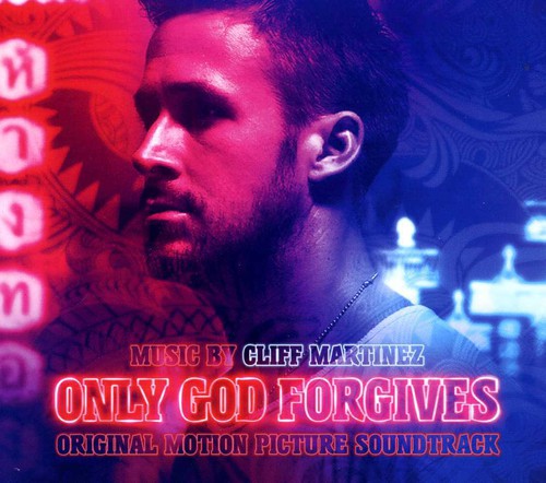 Cliff Martinez - Only God Forgives