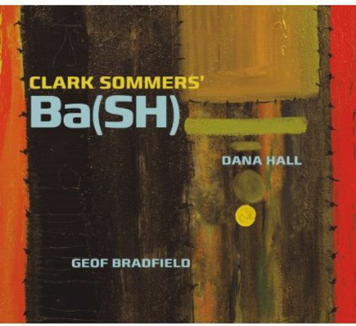 Clark Sommers Bash - Ba(sh)