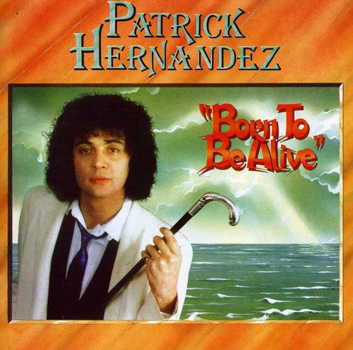 Patrick Hernandez - Born To Be Alive
