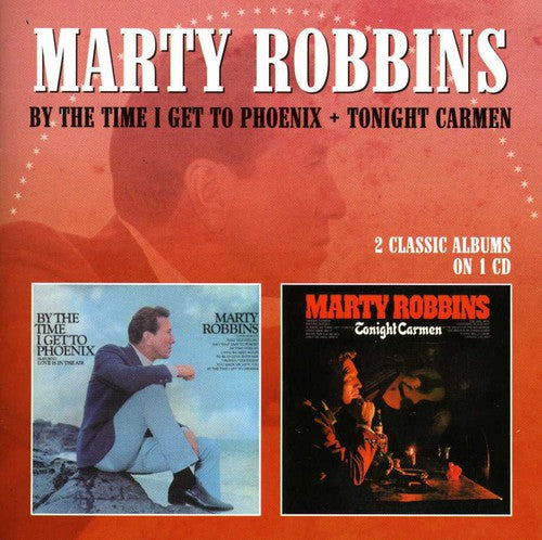 Marty Robbins - By the Time I Get to Phoenix / Tonight Carmen