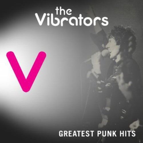 The Vibrators - Greatest Punk Hits