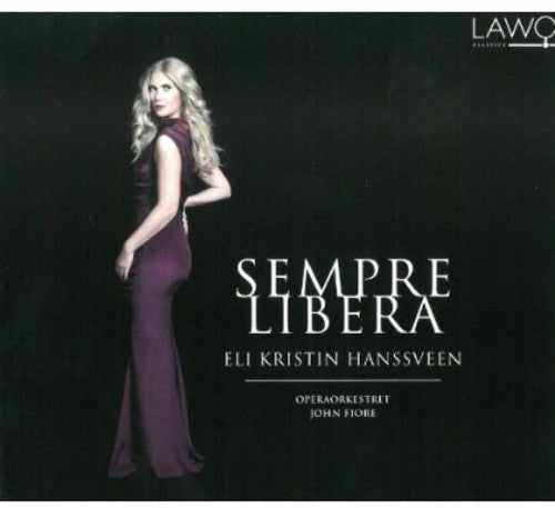 Verdi/ Hanssveen/ Opera Orchestra - Sempre Libera: Opera Arias