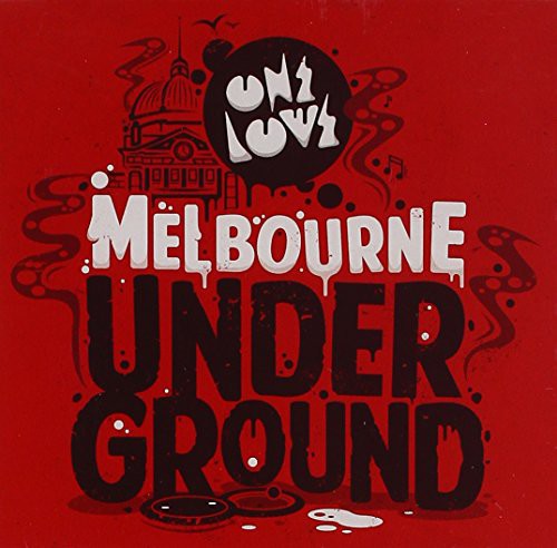 Onelove Presents Melbourne Underground/ Various - Onelove Presents Melbourne Underground / Various