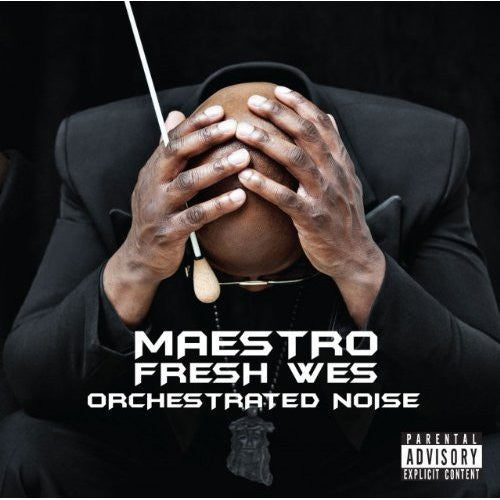 Maestro Fresh Wes - Orchestrated Noise