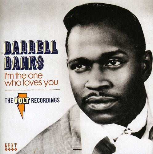 Darrell Banks - I'm the One Who Loves You: Complete Volt