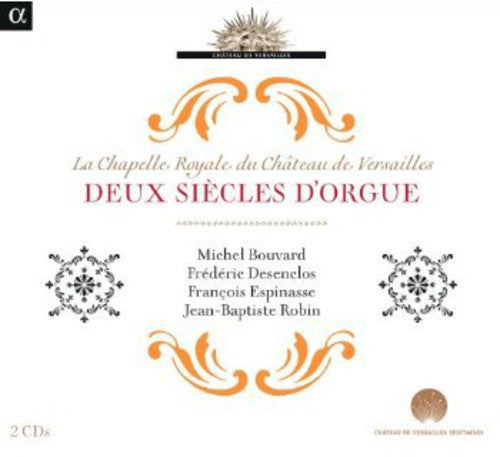Lebegue/ Bouvard/ Desenclos/ Espinasse/ Robin - Deux Siecles D'orgue