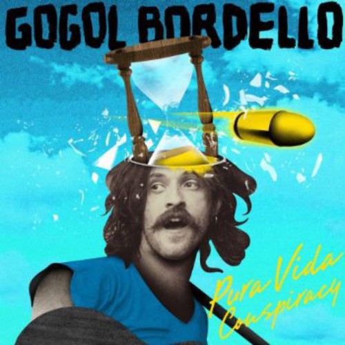 Gogol Bordello - Pura Vida Conspiracy