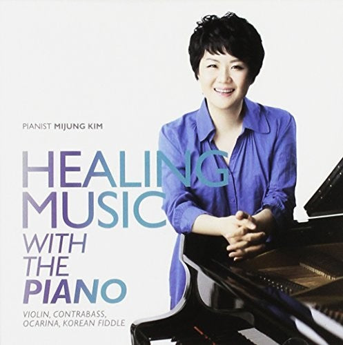 MI Kim Jeong - Healing Music with the Piano